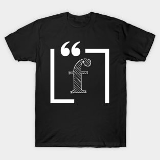 Letter F: Monogram Initial letter f T-Shirt